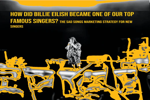 Billie Eilish Sad Songs Marketing Strategy example