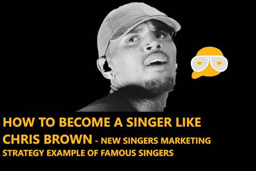 how to become famous like Chris brown marketing strategy example